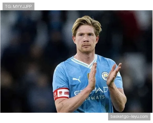 德布劳内正式告别曼城，蓝月传奇中场谢幕辉煌生涯