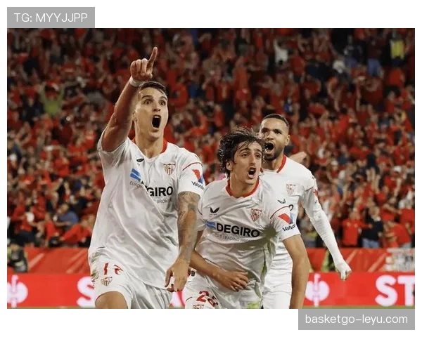 塞维利亚进攻火力全面升级，新赛季表现值得期待